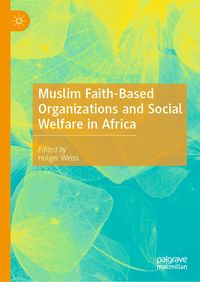 Produktbild: Muslim Faith-Based Organizations and Social Welfare in Africa