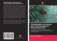 Produktbild: Metodologia de Design para Processadores Reconfigur&aacute;veis
