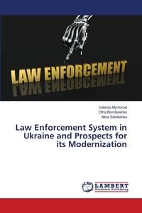 Produktbild: Law Enforcement System in Ukraine and Prospects for its Modernization