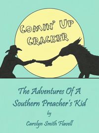 Produktbild: Comin' Up Cracker: The Adventures Of A Southern Preacher's Kid