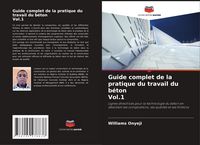 Produktbild: Guide complet de la pratique du travail du b&eacute;ton Vol.1