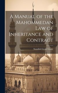 Produktbild: A Manual of the Mahommedan Law of Inheritance and Contract
