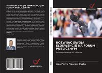 Produktbild: Rozwija&iquest; Swoj&iquest; Elokwencj&iquest; Na Forum Publicznym
