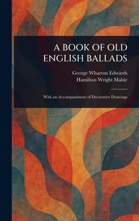 Produktbild: A Book of Old English Ballads