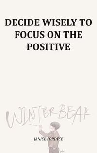 Produktbild: Decide Wisely To Focus On The Positive