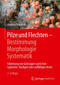 Produktbild: Pilze und Flechten &ndash; Bestimmung, Morphologie, Systematik