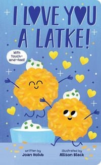 Produktbild: I Love You a Latke (a Touch-And-Feel Book)