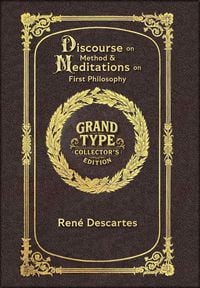 Produktbild: Large Print - Discourse on Method & Meditations on First Philosophy - Grand Type Collector's Edition - Matte Hardcover with Dust Jacket