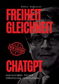 Produktbild: Freiheit, Gleichheit, ChatGPT