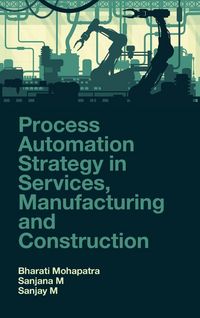Produktbild: Process Automation Strategy in Services, Manufacturing and Construction