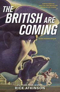 Produktbild: Atkinson, R: British Are Coming (Young Readers Edition)