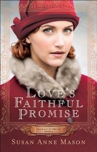 Produktbild: Love's Faithful Promise (Courage to Dream Book #3)