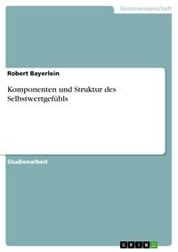 Produktbild: Komponenten und Struktur des Selbstwertgef&uuml;hls