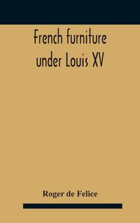 Produktbild: French Furniture Under Louis Xv