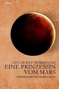 Bild vom Artikel Eine Prinzessin Vom Mars vom Autor Edgar Rice Burroughs