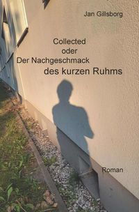 Produktbild: Collected oder Der Nachgeschmack des kurzen Ruhms
