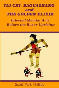 Produktbild: Tai Chi, Baguazhang and The Golden Elixir