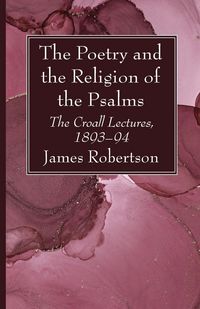 Produktbild: The Poetry and the Religion of the Psalms