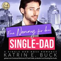 Bild vom Artikel Eine Nanny für den Single-Dad: A Single Dad Boss Romance vom Autor Katrin Emilia Buck