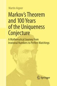 Produktbild: Markov's Theorem and 100 Years of the Uniqueness Conjecture