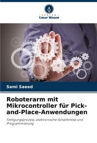 Produktbild: Roboterarm mit Mikrocontroller f&uuml;r Pick-and-Place-Anwendungen