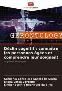Produktbild: D&eacute;clin cognitif : conna&icirc;tre les personnes &acirc;g&eacute;es et comprendre leur soignant