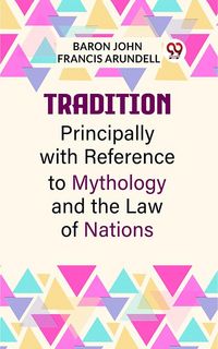 Produktbild: Tradition Principally with Reference to Mythology and the Law of Nations
