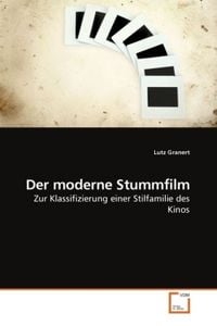 Produktbild: Granert, L: Der moderne Stummfilm