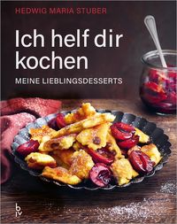 Produktbild: Ich helf dir kochen - Meine Lieblingsdesserts