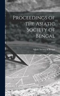 Produktbild: Proceedings of the Asiatic Society of Bengal; 1883