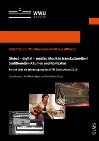 Produktbild: Global &ndash; digital &ndash; medial: Musik in transkulturellen/traditionellen R&auml;umen und Kontexten