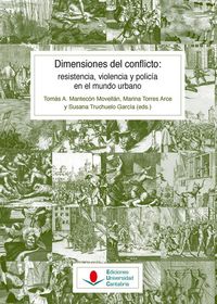 Produktbild: Dimensiones del conflicto : resistencia, violencia y polic&iacute;a en el mundo urbano