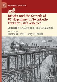 Bild vom Artikel Britain and the Growth of US Hegemony in Twentieth-Century Latin America vom Autor 