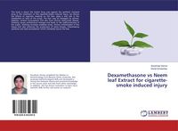 Produktbild: Dexamethasone vs Neem leaf Extract for cigarette-smoke induced injury
