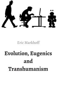 Produktbild: Evolution, Eugenics and Transhumanism