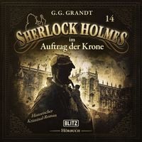 Produktbild: Neues von Sherlock Holmes - Die H&ouml;rb&uuml;cher - Folge 14: Sherlock Holmes im Auftrag der Krone