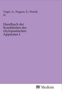 Produktbild: Handbuch der Krankheiten des chylopoetischen Apparates I.