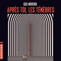 Produktbild: Apr&egrave;s toi, les t&eacute;n&egrave;bres
