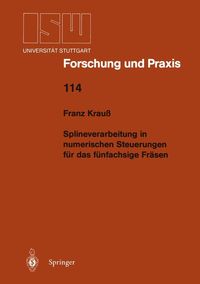 Produktbild: Splineverarbeitung in numerischen Steuerungen f&uuml;r das f&uuml;nfachsige Fr&auml;sen