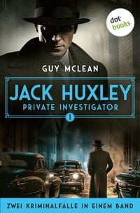 Produktbild: Jack Huxley, Private Investigator: Das seltsame Verschwinden der Cynthia Foy & Weniger als Nichts