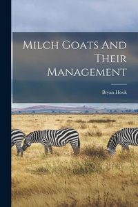 Produktbild: Milch Goats And Their Management