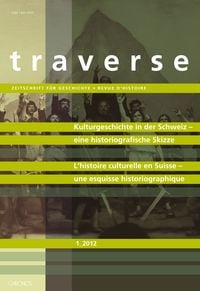 Produktbild: Kulturgeschichte in der Schweiz &ndash; eine historiografische Skizze &ndash; Histoire culturelle en Suisse &ndash; une esquisse historiographique