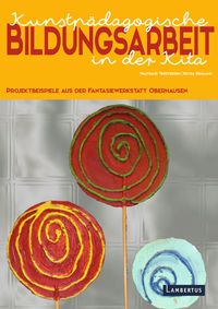 Produktbild: Kunstp&auml;dagogische Bildungsarbeit in der Kita