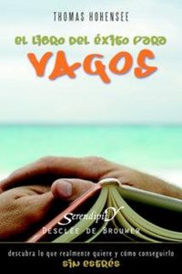 Produktbild: El libro del &eacute;xito para vagos : descubra lo que realmente quiere y c&oacute;mo conseguirlo