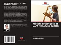 Produktbild: Aspects Sp&eacute;cifiques De L'art Miniature Ouzbek