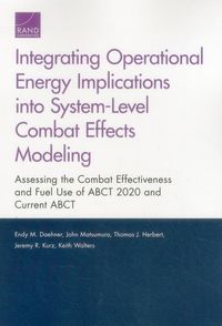 Produktbild: Integrating Operational Energy Implications Into System-Level Combat Effects Modeling