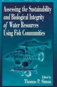 Produktbild: Assessing the Sustainability and Biological Integrity of Water Resources Using Fish Communities