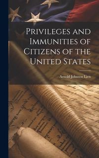Produktbild: Privileges and Immunities of Citizens of the United States
