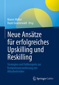 Produktbild: Neue Ans&auml;tze f&uuml;r erfolgreiches Upskilling und Reskilling
