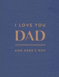 Produktbild: I Love You, Dad: And Here's Why
